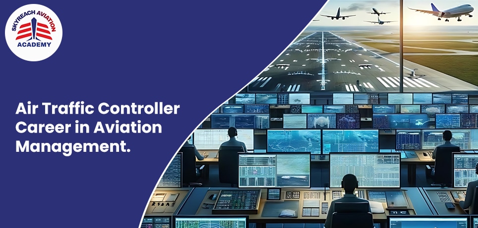 Air Traffic Controller Career in Aviation Management