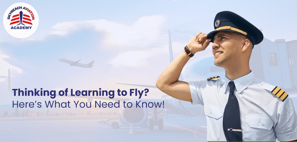 Pilot - Thinking of Learning to Fly Here’s What You Need to Know!