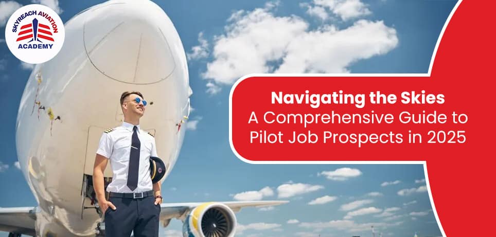 Navigating the Skies A Comprehensive Guide to Pilot Job Prospects in 2025