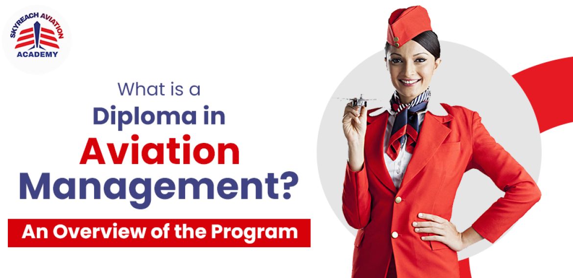 What is a Diploma in Aviation Management? An Overview of the Program