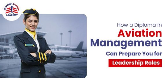 How a Diploma in Aviation Management Can Prepare You for Leadership Roles