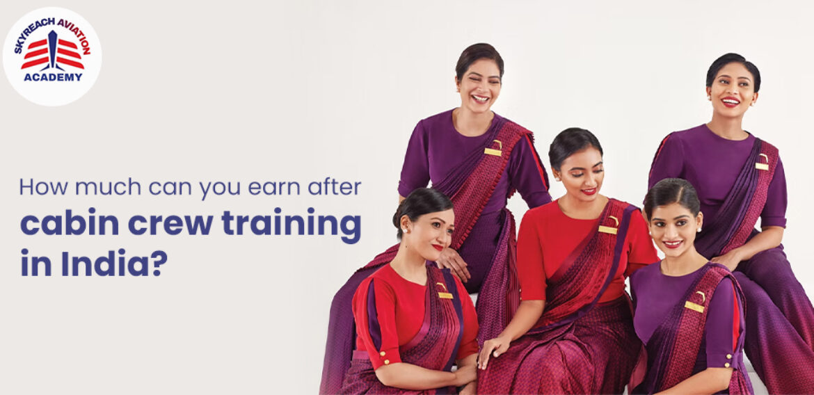 How Much Can you Earn After Cabin Crew Training in India?