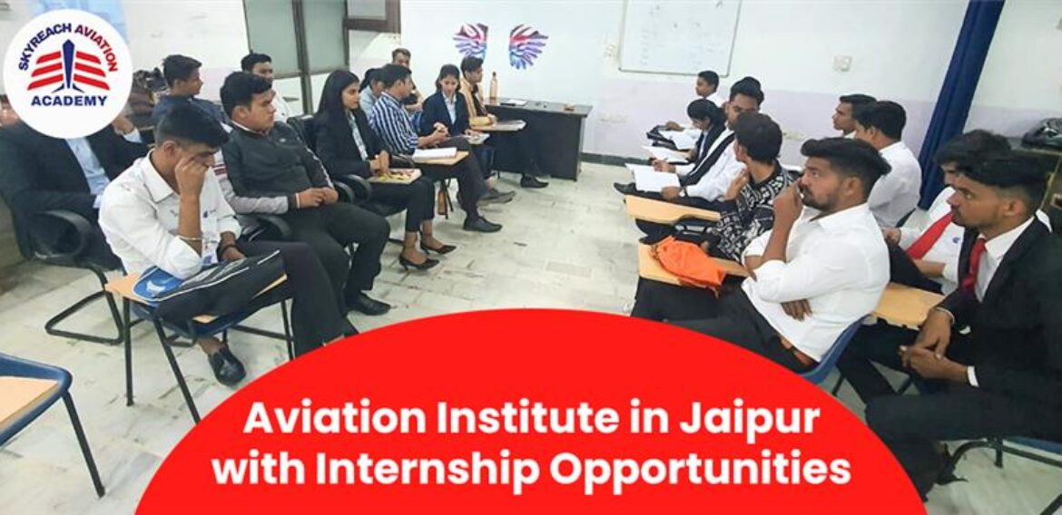 Aviation Institute in Jaipur with Internship Opportunities
