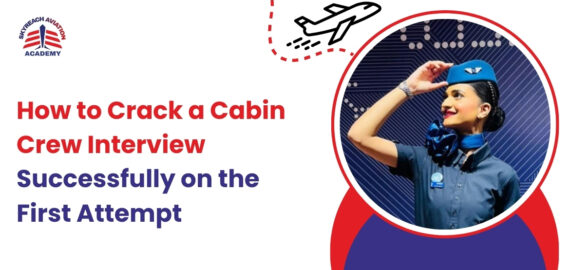 How to Crack a Cabin Crew Interview Successfully on the First Attempt