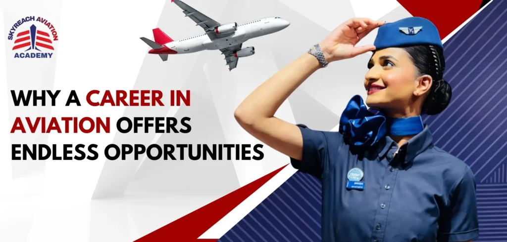Why a career in aviation offers endless opportunities