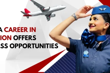 Why a Career in Aviation Offers Endless Opportunities?