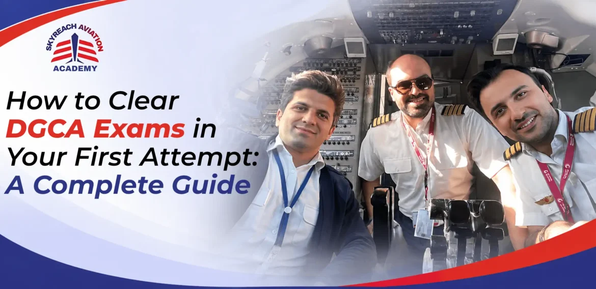 How to Clear DGCA Exams in First Attempt: A Complete Guide